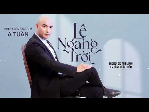 Lệ ngang trời - A Tuân