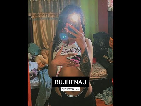 Bujhenau - RUTHLEXX FT. UMA