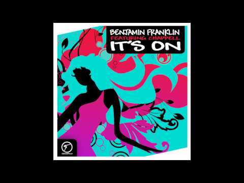 Benjamin Franklin feat. Chappell - It's On (Loui & Scibi Remix)