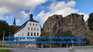 Freiberger Mulde Teil 2 von Holzhau über Rechenberg-Bienenmühle nach Clausnitz