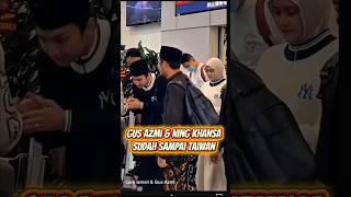 Download lagu Gus Azmi dan Ning Khansa Sudah di Taiwan #shorts mp3 Download lagu Gus Azmi dan Ning Khansa Sudah di Taiwan #shorts mp3