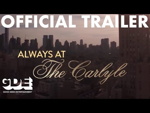 Always at The Carlyle (Trailer)