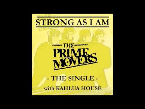 Prime Movers - Strong As I Am