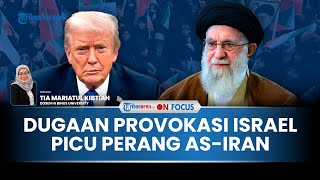 [FULL] Israel Diduga Jadi Dalang Rusuhnya Iran Gulingkan Rezim, Pakar: Waspada China-Rusia Bertindak