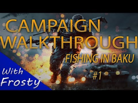 Battlefield 4 Campaign WALKTHROUGH #1 Fishing in Baku