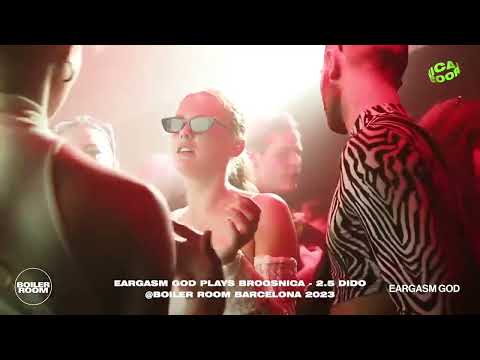 EARGASM GOD plays Broosnica - 2.5 Dido Boiler Room, Barcelona 2023