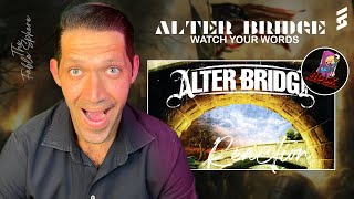 HERE WE ARE AGAIN!! Alter Bridge - Watch Your Words (Reaction) (REF Series)