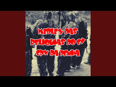 Medley das Relíquias do Cv Cpx da Penha