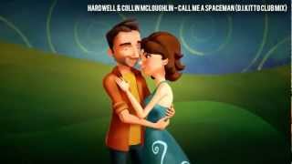Hardwell &amp; Collin McLoughlin - Call Me a Spaceman (Dj.Kitto Club Mix)