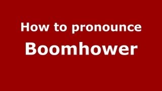 How to pronounce Boomhower
