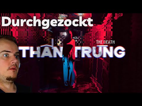The Death | Thần Trùng | Neuen Horror Titel in einem Rutsch | Gameplay Deutsch