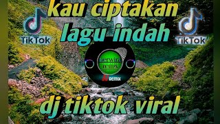 Download lagu DJ KAU CIPTAKAN LAGU INDAH KAU SENYUM SEMANIS BUAH REMIX JEDAG JEDUG VIRAL TIKTOK TERBARU 2021 mp3