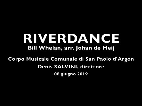 Riverdance [Bill Whelan, arr. Johan de Meij] - ArgonBand