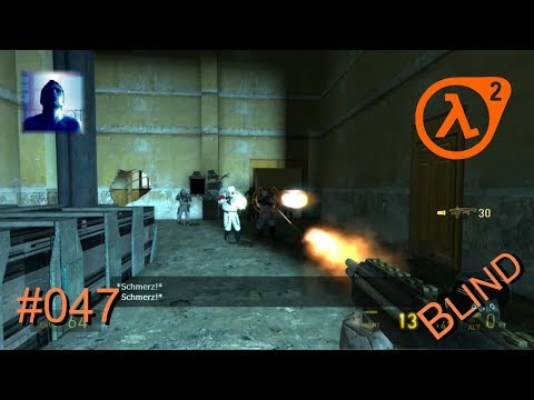 Lets Play Half Life 2 Vol.47 (German) [Blind]
