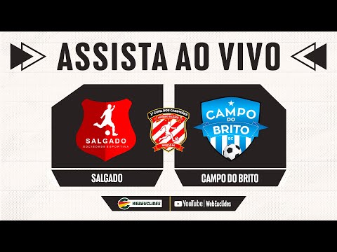 COPA DOS CAMPEÖES - SALGADO x CAMPO DO BRITO - AO VIVO COM IMAGENS
