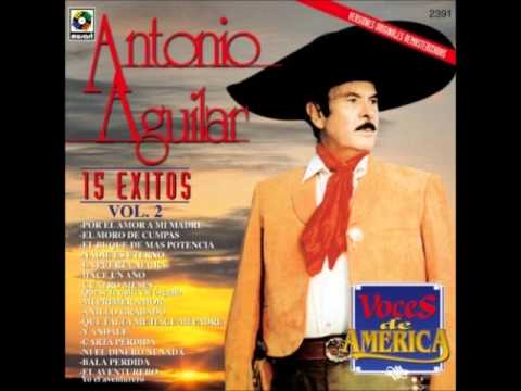 Antonio Aguilar, Que Se Te Quite Ese Orgullo-Cuatro Meses