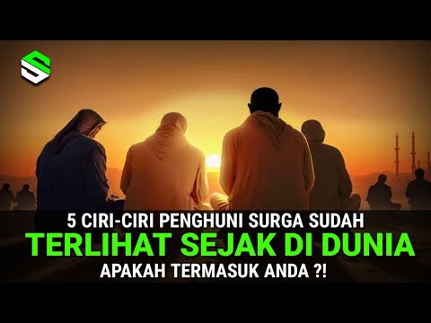 TERNYATA INI 5 Tanda Orang Yang Akan Masuk Surga, Terlihat Sejak Hidup Di Dunia