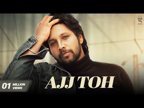 Ajj Toh