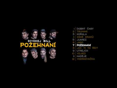 Divokej Bill - Požehnání (official audio)