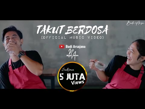 Budi Arsa - Takut Berdosa (Official Music Video)