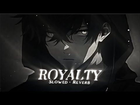 Royalty - Egzod & Maestro Chives ( Slowed + Reverb)