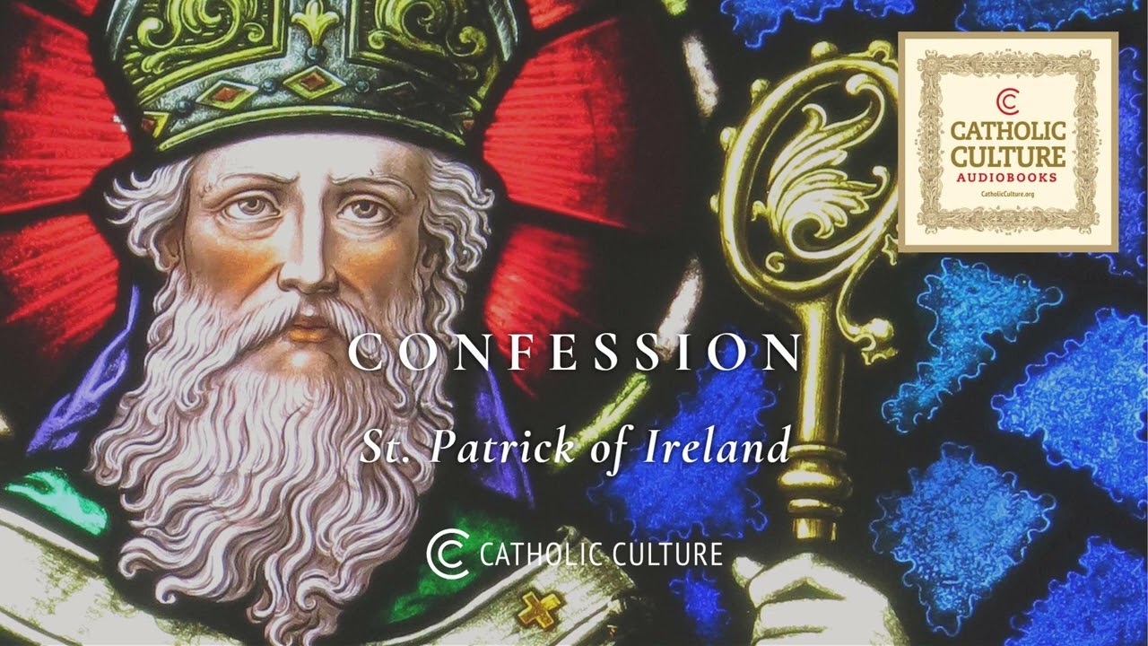 St. Patrick - His Confession | Catholic Culture Audiobooks