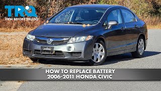How to Replace Battery 2006-2011 Honda Civic