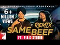 Same Beef Remix | Sidhu Moosewala | Bohemia | Byg Byrd | ft. P.B.K Studio