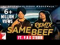 Same Beef Remix Sidhu Moosewala Bohemia Byg Byrd Ft P B K Studio
