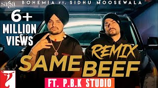 Same Beef Remix  Sidhu Moosewala  Bohemia  Byg Byr