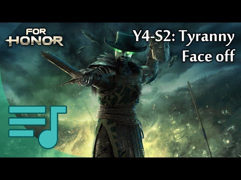 For Honor Music - Y4S2: Tyranny - Face off theme