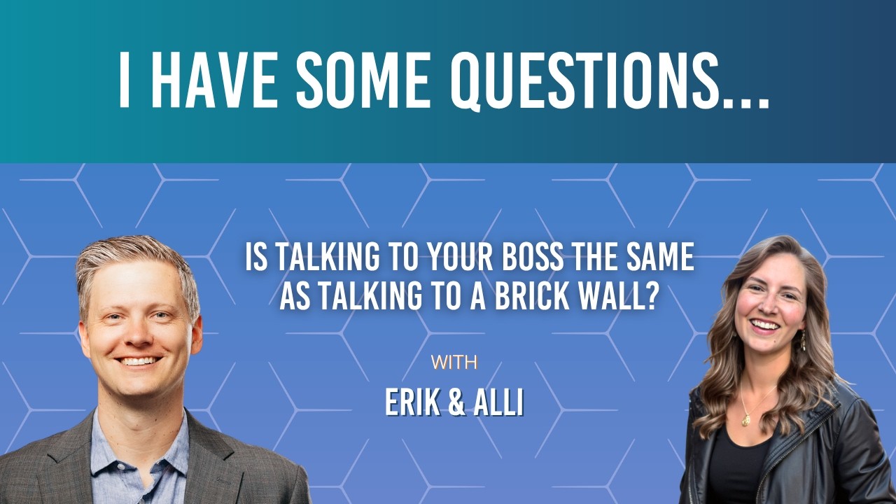 176: "Is Talking to Your Boss the Same as Talking to a Brick Wall?" ft. Alli Murphy