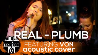 Project M Acoustic featuring VON - Real (Plumb Cover)