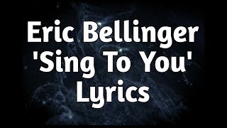 Eric Bellinger - Sing To You (Lyrics)🎵