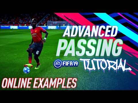 PASSING EXPLAINED!! - Fifa 19 ADVANCED ONLINE Passing Tutorial