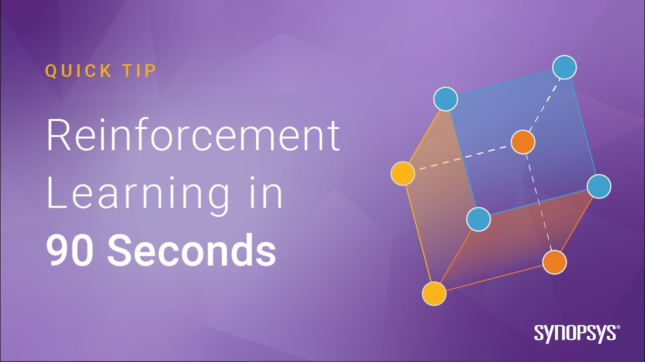 Reinforcement Learning Explained in 90 Seconds | Synopsys​