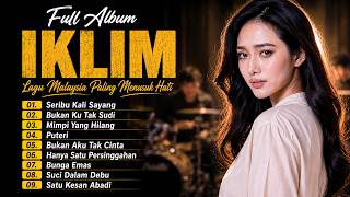 Download lagu Full Album IKLIM | Lagu Malaysia Paling Menusuk Hati mp3