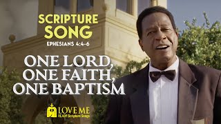 Ephesians 4:4-6 — One Lord, One Faith, One Baptism