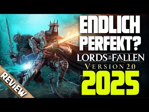 WTF? LORDS OF THE FALLEN SCHAFFT 2025 DAS UNMÖGLICHE, ABER... (2.0 DEFINITIV EDITION REVIEW) 😱