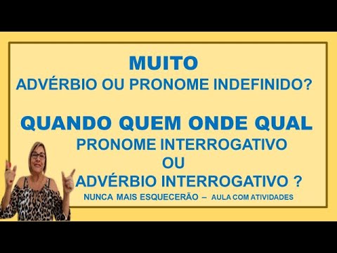 DIFERENÇA ENTRE PRONOME INTERROGATIVO E ADVÉRBIO INTERROGATIVO