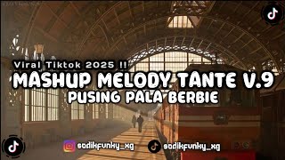 Download lagu DJ MASHUP MELODY TANTE V.9 KANE MASHUP PUSING PALA BERBIE VIRAL TIKTOK 2025 !! mp3 Download lagu DJ MASHUP MELODY TANTE V.9 KANE MASHUP PUSING PALA BERBIE VIRAL TIKTOK 2025 !! mp3