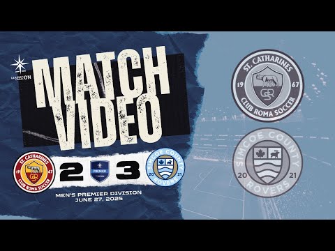 27-06-2025 - L1ON Men`s Premier Division - St. Catharines Roma vs Simcoe County Rovers FC