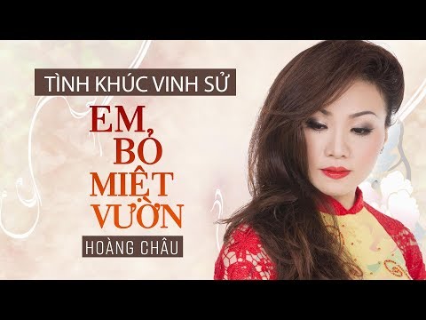 Em bỏ miệt vườn - Hoàng Châu