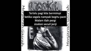 VESKIL - INI PAGI SEPERTI JUGA MALAM NANTI (video lyrics)