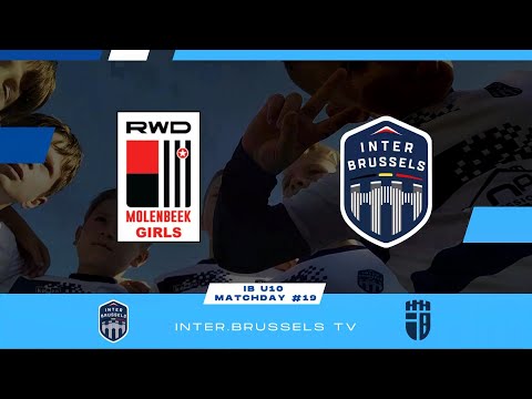 IB U10 MATCHDAY #19 RWD MOLENBEEK GIRLS - INTER BRUSSELS