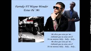 Estas Pa&#39; Mi - Farruko FT Wayne Wonder (Album Los Menores) REGGAETON ROMANTICO LETRA 2014