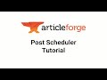 Article Forge - Post Scheduler Tutorial