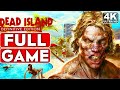 DEAD ISLAND Gameplay Walkthrough Part 1 FULL GAME [4K 60FPS PC] - No Commentary