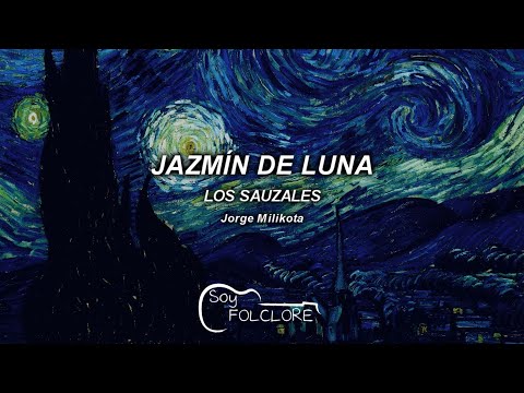 LOS SAUZALES - JAZMÍN DE LUNA (letra/lyrics) ZAMBA ROMÁNTICA
