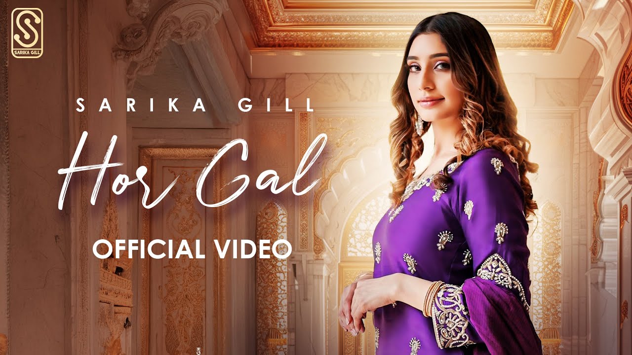 Hor Gal Lyrics | Sarika Gill